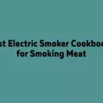 Best Electric Smoker Cookbooks for Smoking Meat